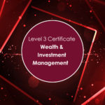 Level 3 Certificate in Wealth & Investment Management