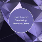 Level 3 Award in Combating Financial Crime